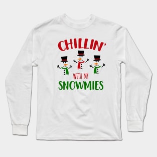 Chillin' with my Snowmies Long Sleeve T-Shirt